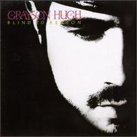Grayson Hugh - Blind to Reason lyrics