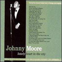 Johnny Moore - Lonely Heart in the City lyrics