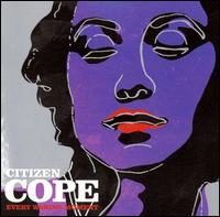 Citizen Cope - Every Waking Moment lyrics