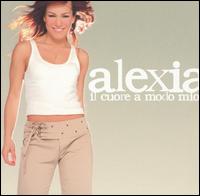 Alexia - Il Cuore a Modo Mio lyrics