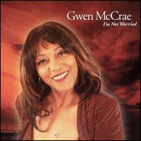 Gwen McCrae - I'm Not Worried lyrics
