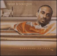 Darien Brockington - Somebody to Love lyrics