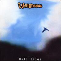 Bill Isles - Weightless lyrics
