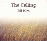 Bill Isles - The Calling lyrics