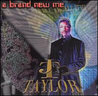 James "J.T." Taylor - A Brand New Me lyrics