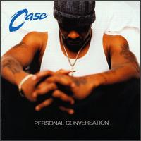 Case - Personal Conversation lyrics