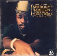 Anthony Hamilton - Comin' from Where I'm From lyrics