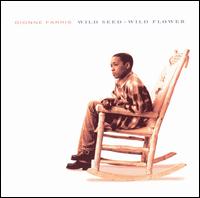 Dionne Farris - Wild Seed -- Wild Flower lyrics