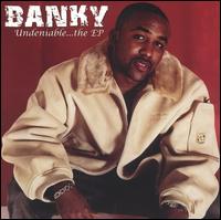 Banky - Undeniable...the EP lyrics
