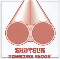 Shotgun - Tennessee Rockin' lyrics