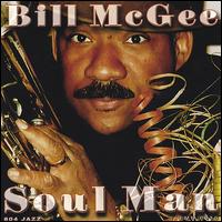 Bill McGee - Soul Man lyrics