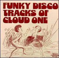 Cloud One - Funky Disco Tracks of Cloud One lyrics