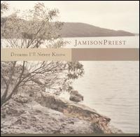 Jamison Priest - Dreams I'll Never Know lyrics