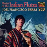 Jol Francisco Perri - Master of the Indian Flutes [3] lyrics
