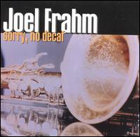 Joel Frahm - Sorry No Decaf lyrics