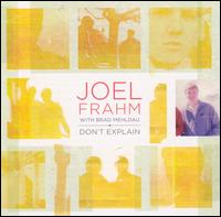 Joel Frahm - Don't Explain lyrics