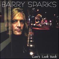 Barry Sparks - Can't Look Back lyrics