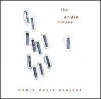 Benjy Davis - The Angie House lyrics
