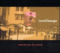 Preston Clarke - Lane Change lyrics
