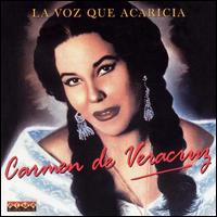 Carmen de Veracruz - La Voz Que Acaricia lyrics