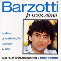 Claude Barzotti - Je Vous Aime lyrics