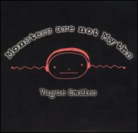 Monsters Are Not Myths - Vague Smiles lyrics