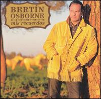Bertin Osborne - Mis Recuerdos lyrics