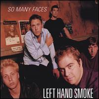 Left Hand Smoke - So Many Faces lyrics