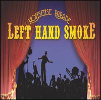 Left Hand Smoke - Nonsense Parade lyrics