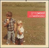 Greg Wood - Ash Wednesday lyrics