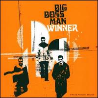 Big Boss Man - Winner lyrics