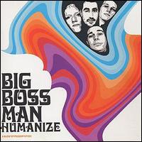 Big Boss Man - Humanize lyrics