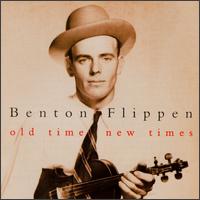 Benton Flippen - Old Time, New Times lyrics