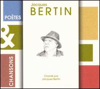Jacques Bertin - Poetes and Chansons: Bertin lyrics