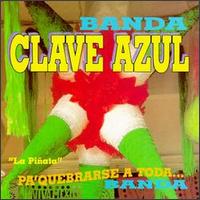 Banda Clave Azul - Pa' Quebrarse a Toda Banda lyrics