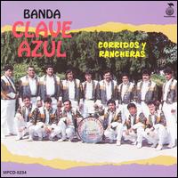 Banda Clave Azul - Corridos Y Rancheras lyrics