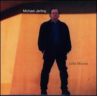 Michael Jerling - Little Movies lyrics