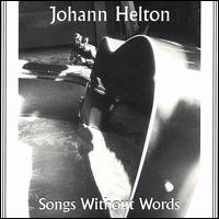 Johann Helton - Songs Without Words lyrics