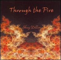 Shay Dillon - Through the Fire lyrics