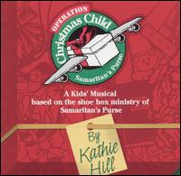 Kathie Hill - Operation Christmas Child lyrics