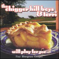 The Chigger Hill Boys & Terri - Will Play for Pie lyrics