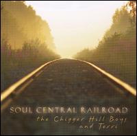 The Chigger Hill Boys & Terri - Soul Central Railroad lyrics