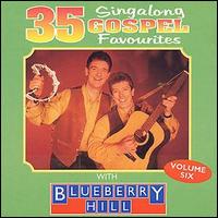 Blueberry Hill - 35 Singalong Gospel Hits lyrics