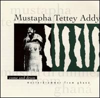 Mustapha Tettey Addy - Come & Drum lyrics