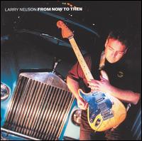 Larry Nelson - From Now to Then lyrics