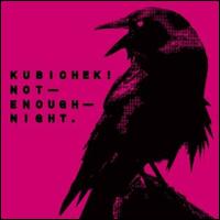 Kubichek! - Not Enough Night lyrics