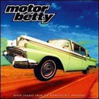 Motor Betty - Super Sounds from the Sterophonic Speedway lyrics