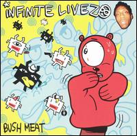 Infinite Livez - Bush Meat lyrics
