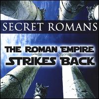 Secret Romans - The Roman Empire Strikes Back lyrics