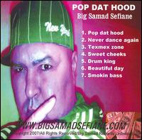 Big Samad Sefiane - Pop Dat Hood lyrics